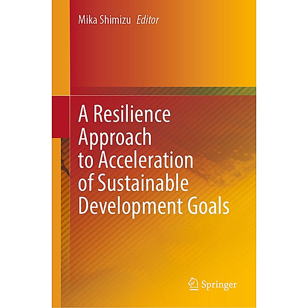 A Resilience Approach to Acceleration of Sustainable Development Goals