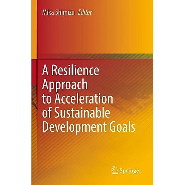 A Resilience Approach to Acceleration of Sustainable Development Goals