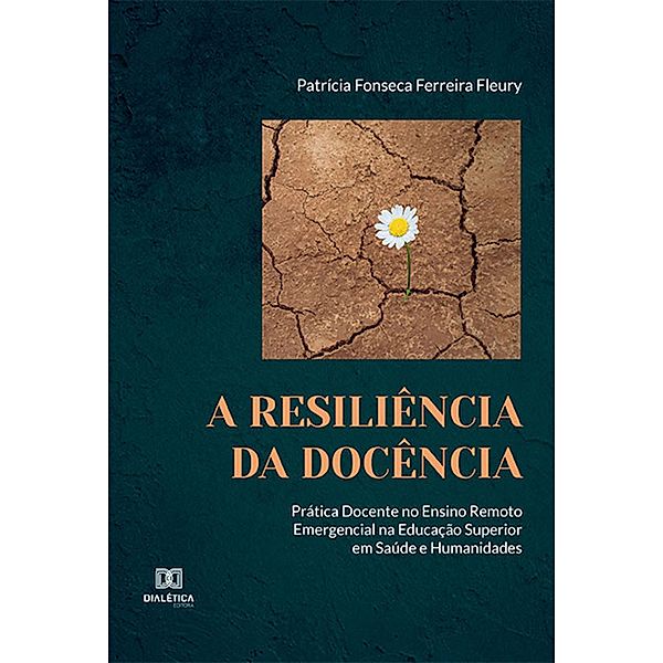 A Resiliência da Docência, Patrícia Fonseca Ferreira Fleury