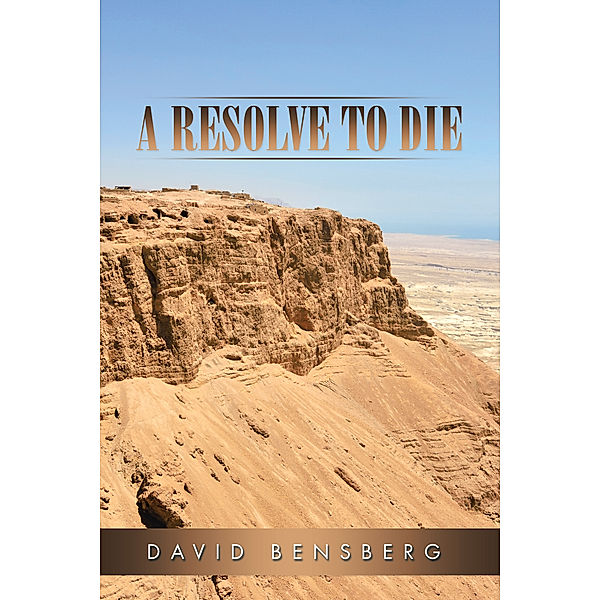 A Resolve to Die, David Bensberg