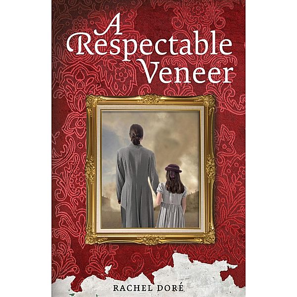 A Respectable Veneer, Rachel Doré