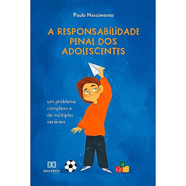 A responsabilidade penal dos adolescentes, Paulo Nascimento