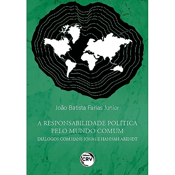 A responsabilidade política pelo mundo comum, João Batista Farias Junior