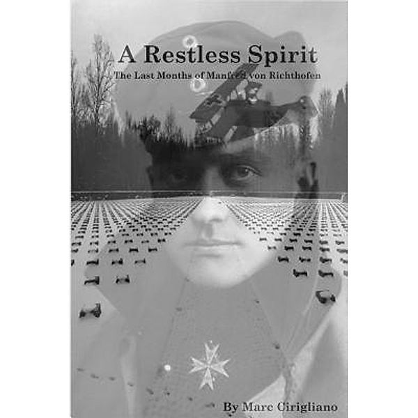 A Restless Spirit, Marc A Cirigliano