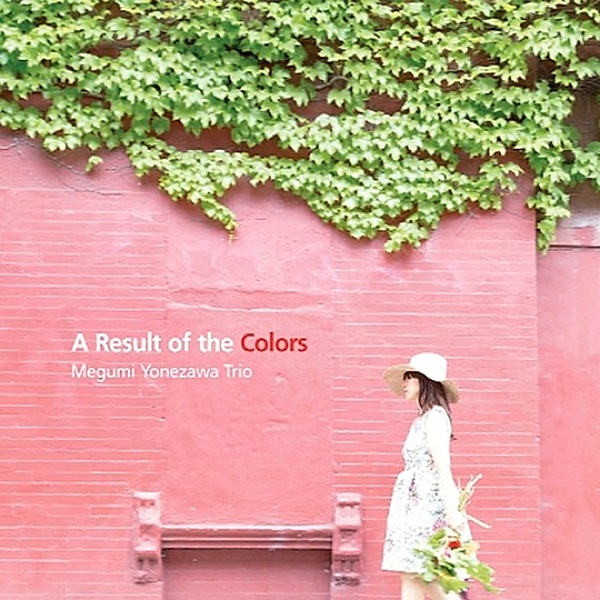 A Result Of The Colours, Megumi Yonezawa Trio