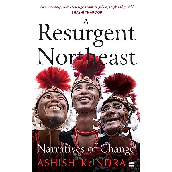A Resurgent Northeast, Ashish Kundra