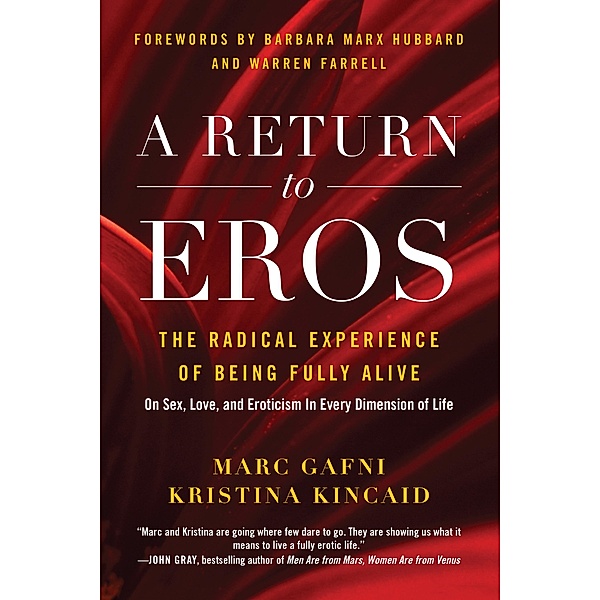 A Return to Eros, Marc Gafni, Kristina Kincaid