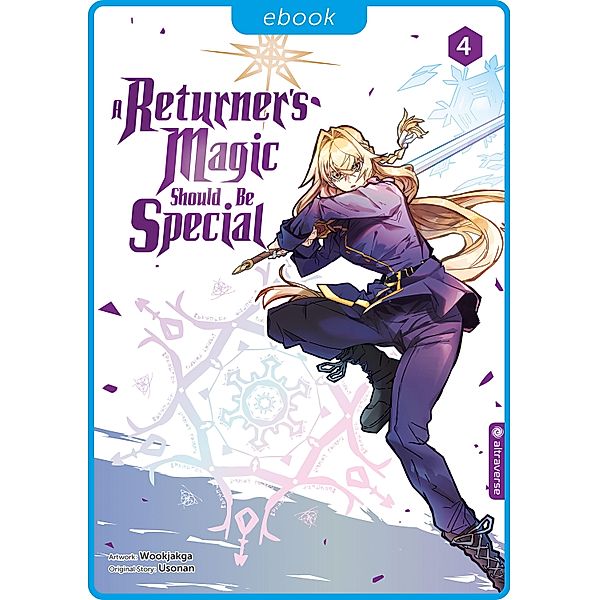 A Returner's Magic Should Be Special 04 / A Returner's Magic Should Be Special Bd.4, Usonan, Wookjakga