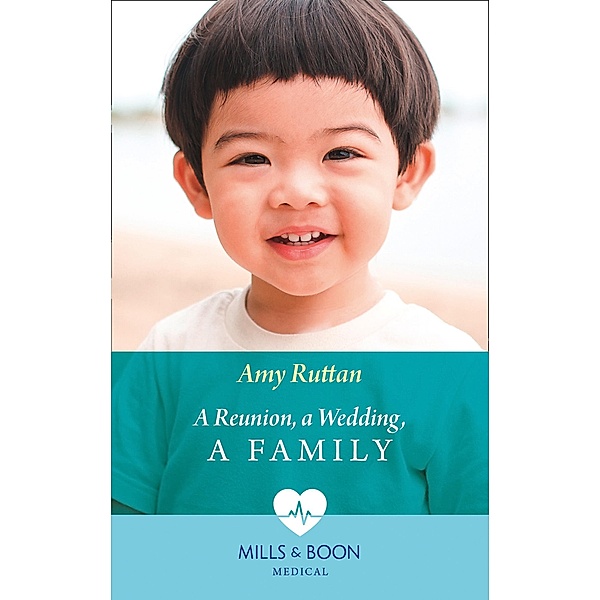 A Reunion, A Wedding, A Family (Mills & Boon Medical), Amy Ruttan