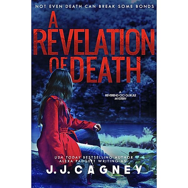 A Revelation of Death (A Reverend Cici Gurule Mystery, #4) / A Reverend Cici Gurule Mystery, J. J. Cagney