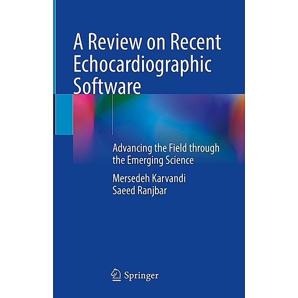 A Review on Recent Echocardiographic Software, Mersedeh Karvandi, Saeed Ranjbar