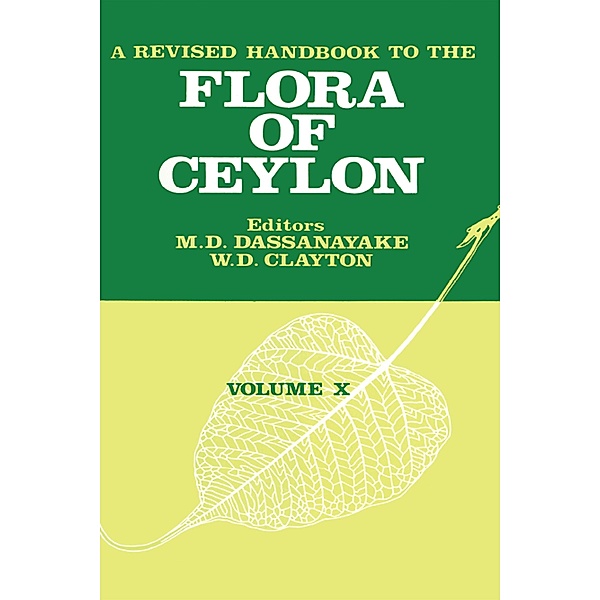 A Revised Handbook to the Flora of Ceylon - Volume 10, M. D. Dassanayake