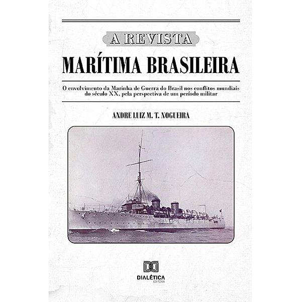 A Revista Marítima Brasileira, Andre Luiz M. T. Nogueira