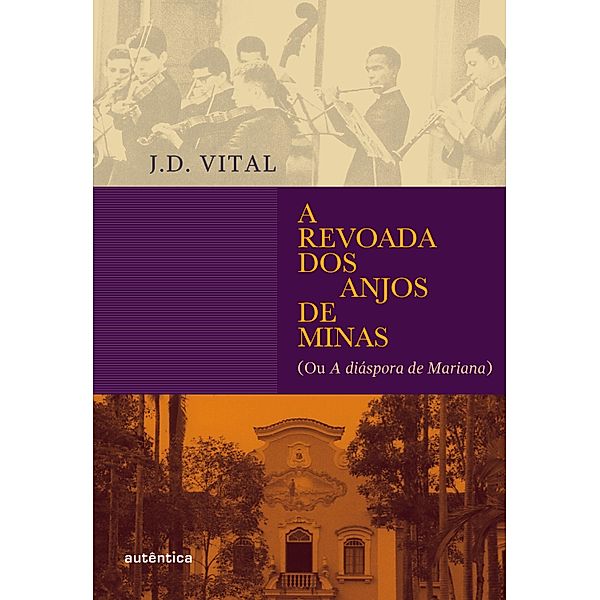 A revoada dos anjos de Minas, J. D. Vital