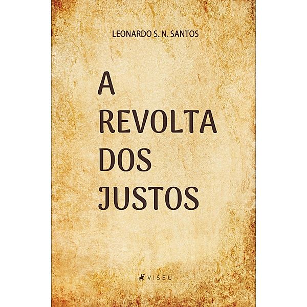 A Revolta dos Justos, Leonardo S. N. Santos