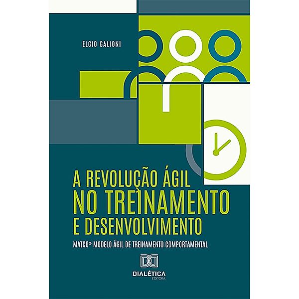 A Revolução Ágil no Treinamento e Desenvolvimento, Elcio Galioni