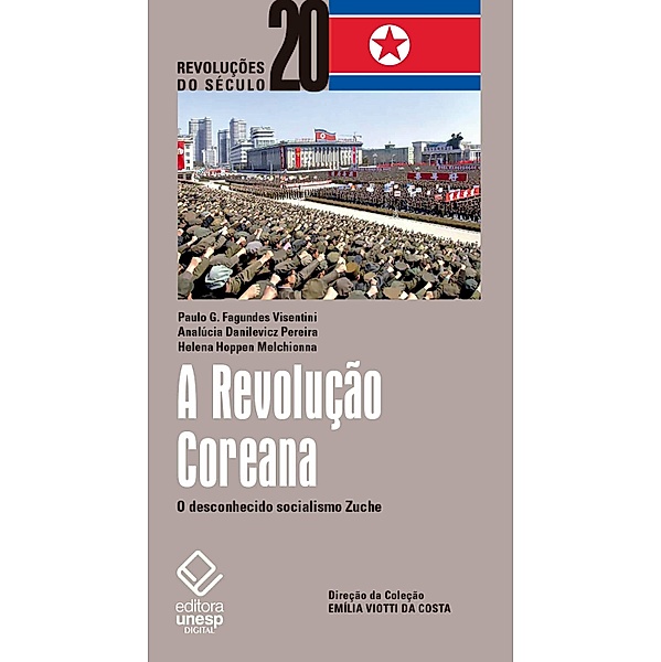 A Revolução Coreana / Revoluções do século 20, Paulo G. Fagundes Visentini, Analúcia Danilevicz Pereira, Helena Hoppen Melchionna