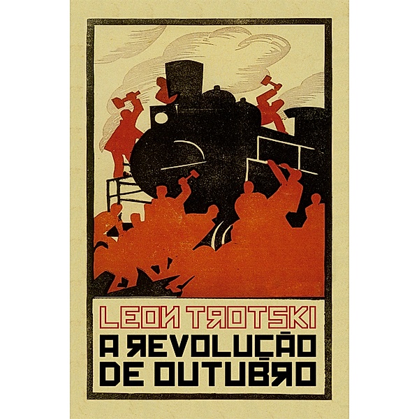 A revolução de outubro, Leon Trótski