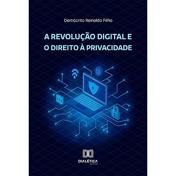A revolução digital e o direito à privacidade, Demócrito Reinaldo Filho