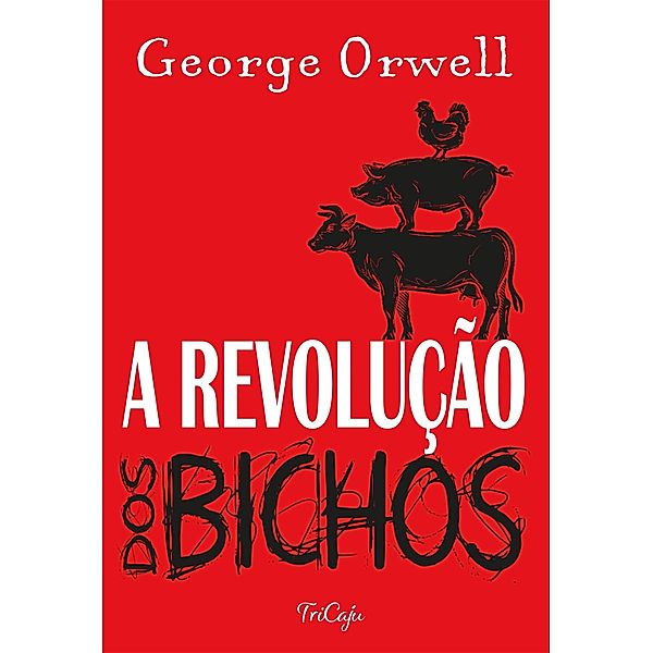 A revolução dos bichos / Clássicos da literatura mundial, George Orwell