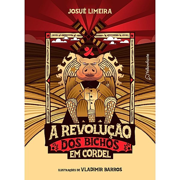 A revolução dos bichos em cordel (Adaptação da obra de George Orwell), Josué Limeira