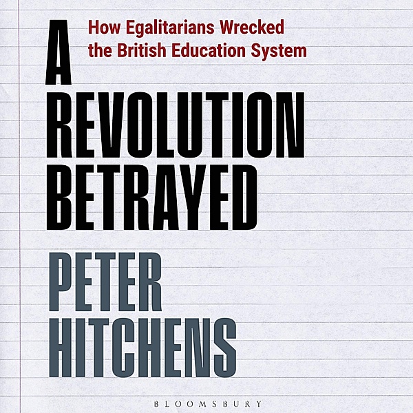 A Revolution Betrayed, Peter Hitchens