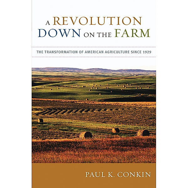 A Revolution Down on the Farm, Paul K. Conkin