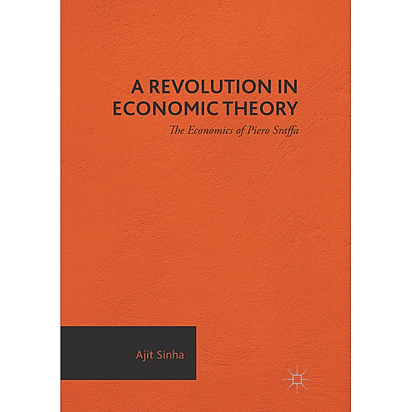 A Revolution in Economic Theory, Ajit Sinha