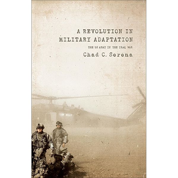 A Revolution in Military Adaptation, Chad C. Serena