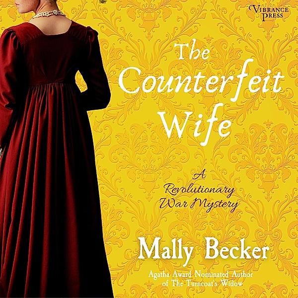 A Revolutionary War Mystery - 2 - The Counterfeit Wife, Mally Becker