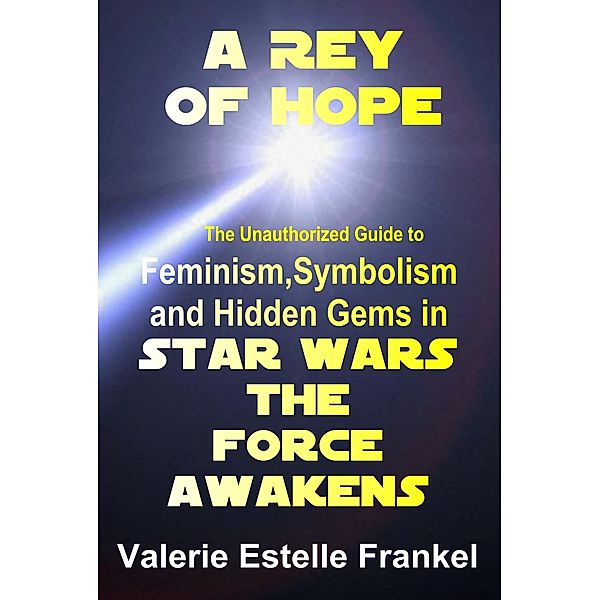 A Rey of Hope, Valerie Estelle Frankel