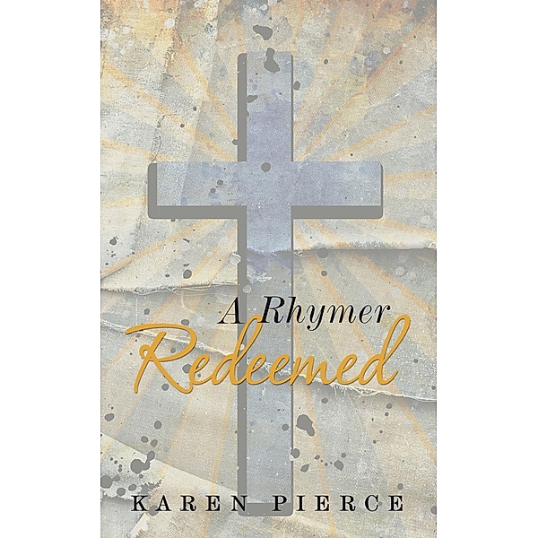 A Rhymer Redeemed, Karen Pierce