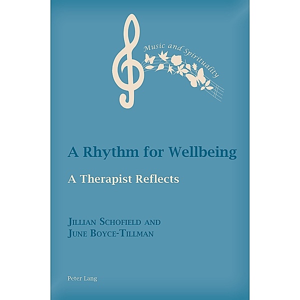 A Rhythm for Wellbeing / Music and Spirituality Bd.16, Jillian Schofield, June Boyce-Tillman