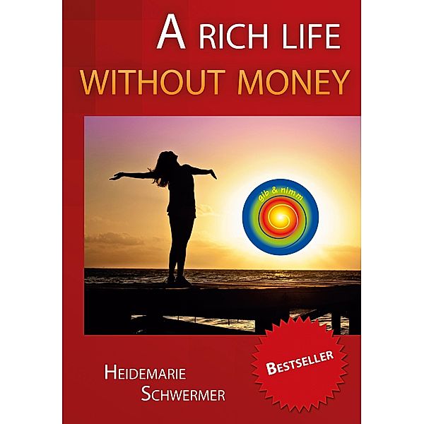 A rich life without money, Heidemarie Schwermer