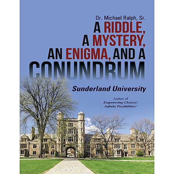 A Riddle, a Mystery, an Enigma, and a Conundrum: Sunderland University, Sr. Ralph