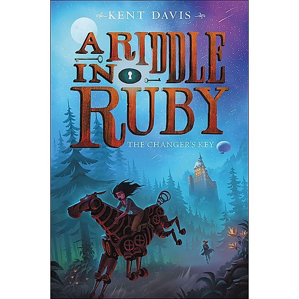 A Riddle in Ruby: The Changer's Key / Riddle in Ruby, Kent Davis