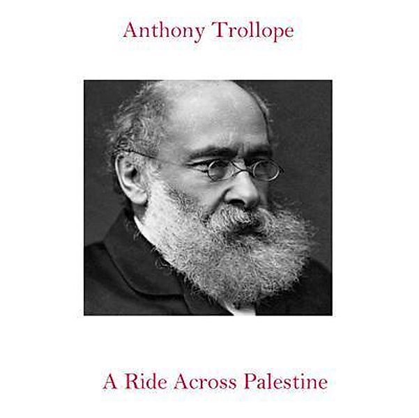 A Ride Across Palestine / Spotlight Books, Anthony Trollope