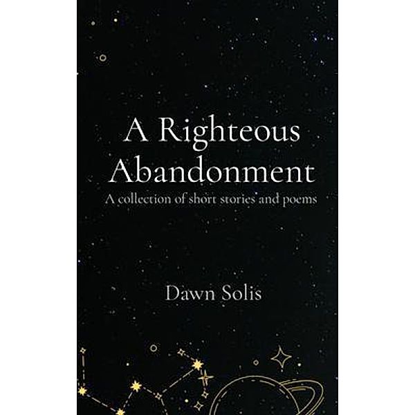 A Righteous Abandonment, Solis