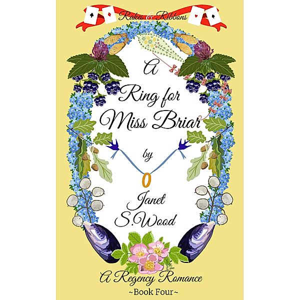 A Ring for Miss Briar: A Regency Romance (Rakes  and Ribbons, #4) / Rakes  and Ribbons, Janet S Wood