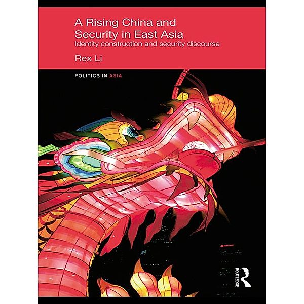 A Rising China and Security in East Asia, Rex Li