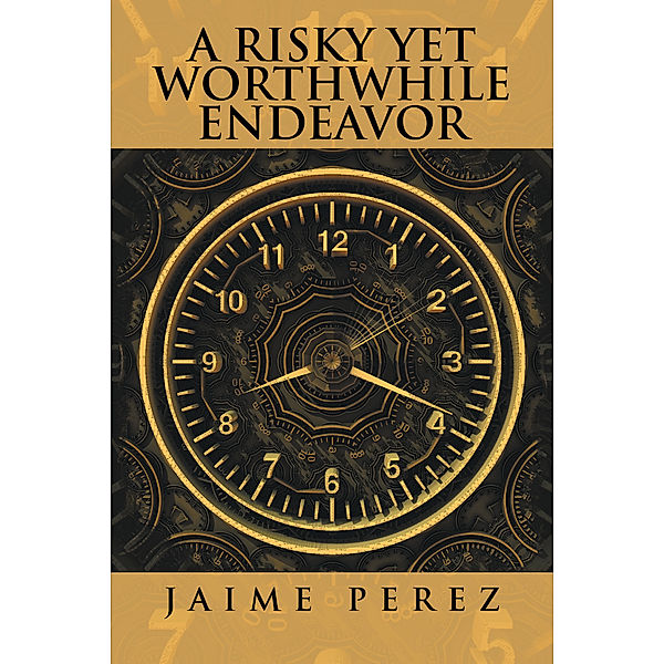 A Risky yet Worthwhile Endeavor, Jaime Perez