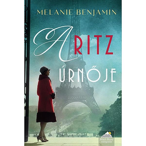 A Ritz úrnoje, Melanie Benjamin