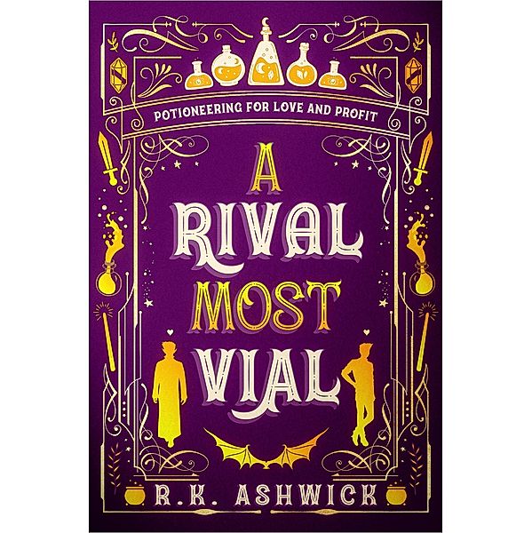 A Rival Most Vial: Potioneering for Love and Profit (The Side Quest Row Series) / The Side Quest Row Series, R. K. Ashwick