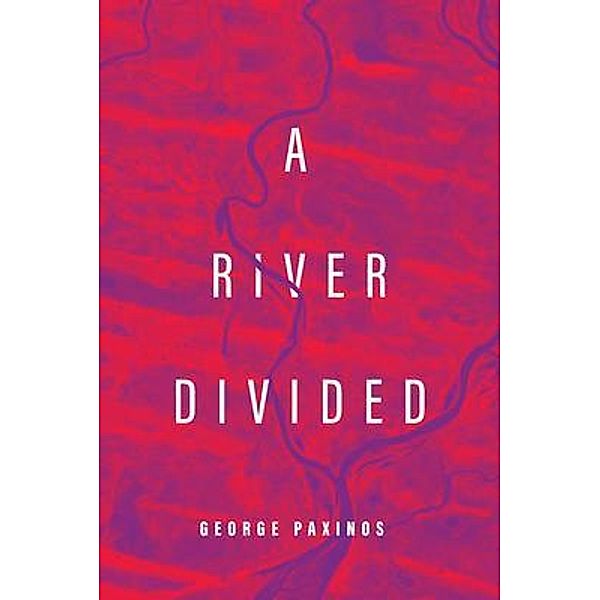 A River Divided, George Paxinos