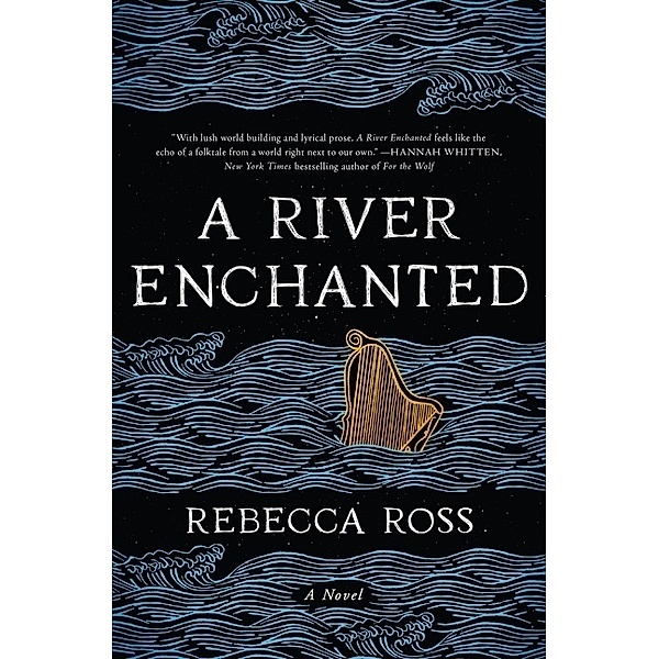 A River Enchanted, Rebecca Ross