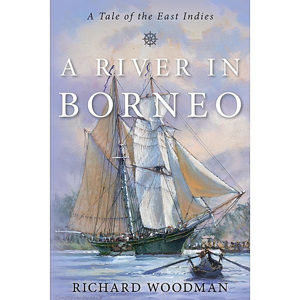 A River in Borneo / The Modern Naval Fiction Library, Richard Woodman