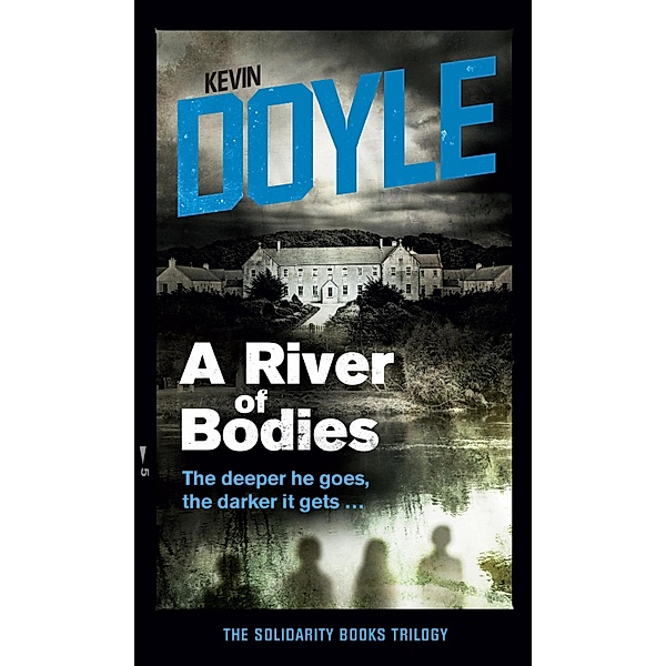 A River of Bodies / Solidarity Books Trilogy Bd.2, Kevin Doyle