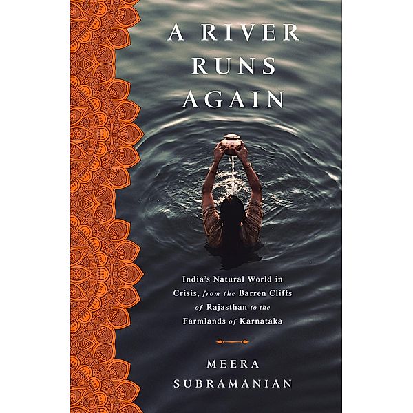 A River Runs Again, Meera Subramanian