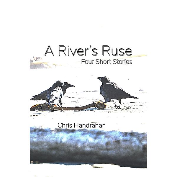 A River's Ruse, Chris Handrahan