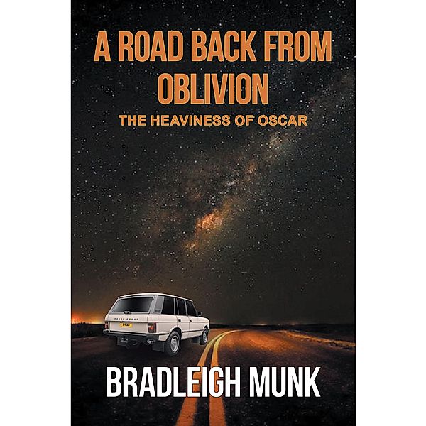 A Road Back From Oblivion: The Heaviness of Oscar, Bradleigh Munk